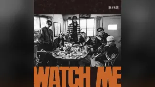 WATCH ME - BE:FIRST [EDITS]