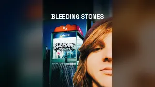 Bleeding Stones - Audio