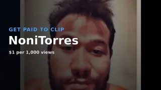 NoniTorres Clipping | $1 CPM