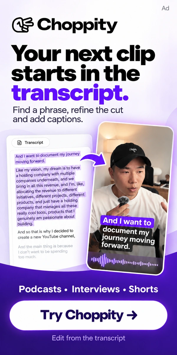 Choppity — Turn recordings with conversation into suggested clips and adjust cuts, captions and framing.